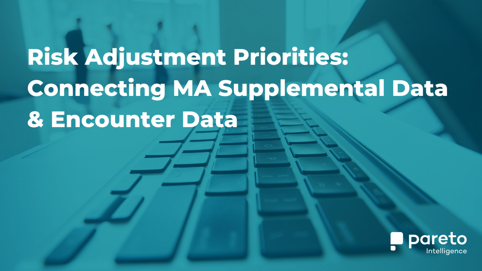 risk-adjustment-priorities-connecting-ma-supplemental-data-encounter